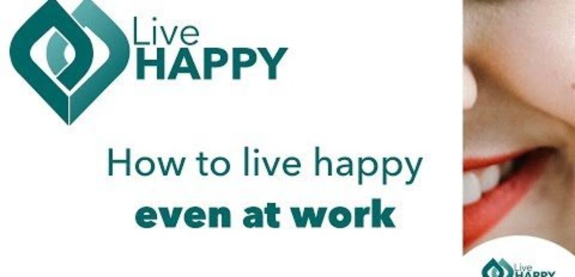 How to live Happy even at work Trevor Lund