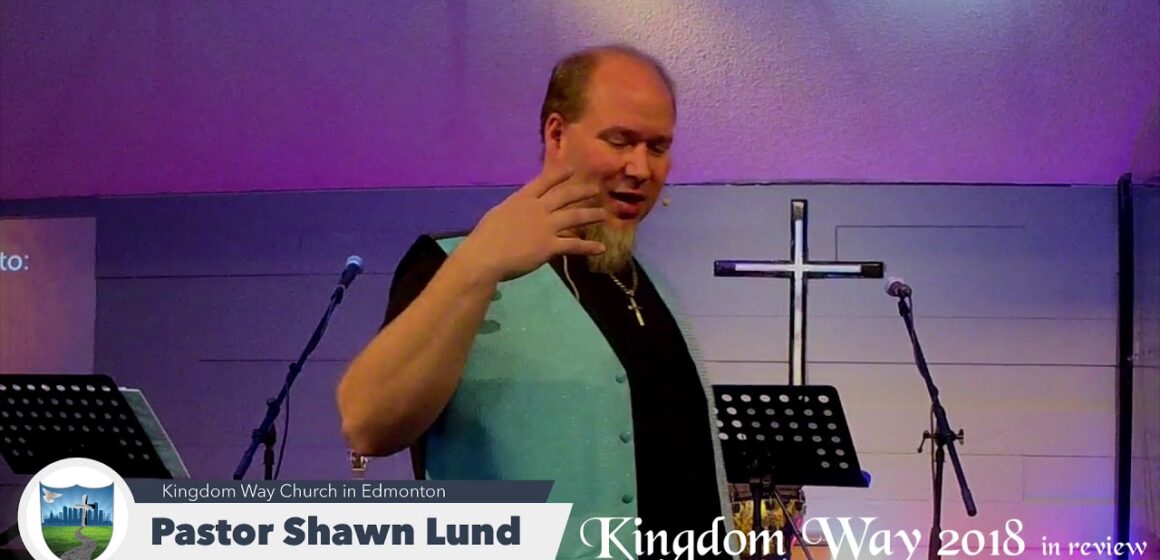 Kingdom Way 2018 In Review Pastor Shawn