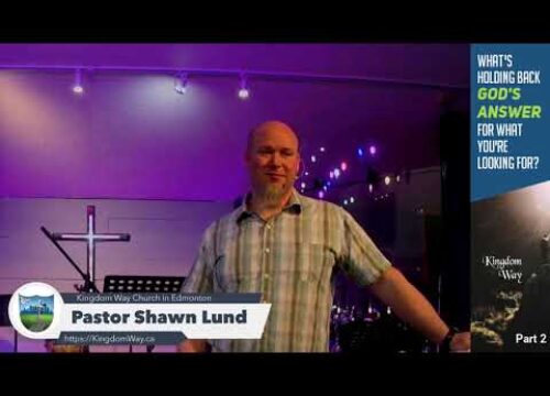 What’s Holding Back God’s Answer to what you’re looking for? part two