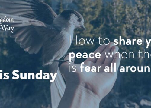 ShareYourPeaceWhenFear_kingdomwaychurch-kingdomwaychurchinedmonton-kway-sundayinedmonton