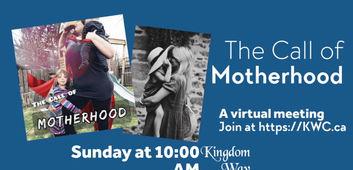 Motherhood-Title-kingdomwaychurchinedmonton-kway-kingdomwaychurch-sundayinedmonton