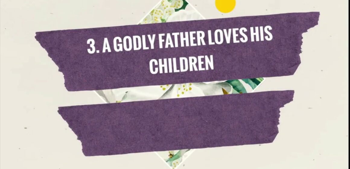 The Dad You’ve Always Wanted (to be) – The Message- Father’s Day June 21, 2002