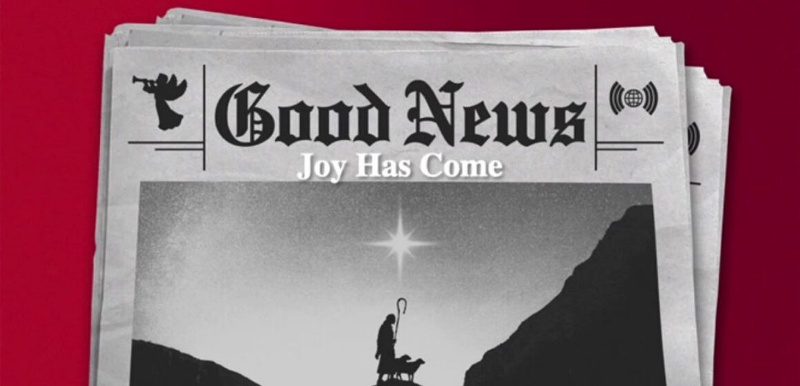 Good News…Joy has come – The Message