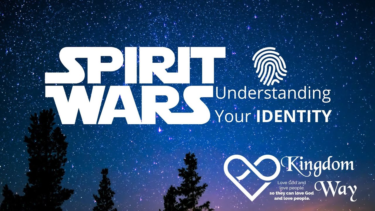 Spirt Wars – Understanding your identity – Full Service May 8, 2022