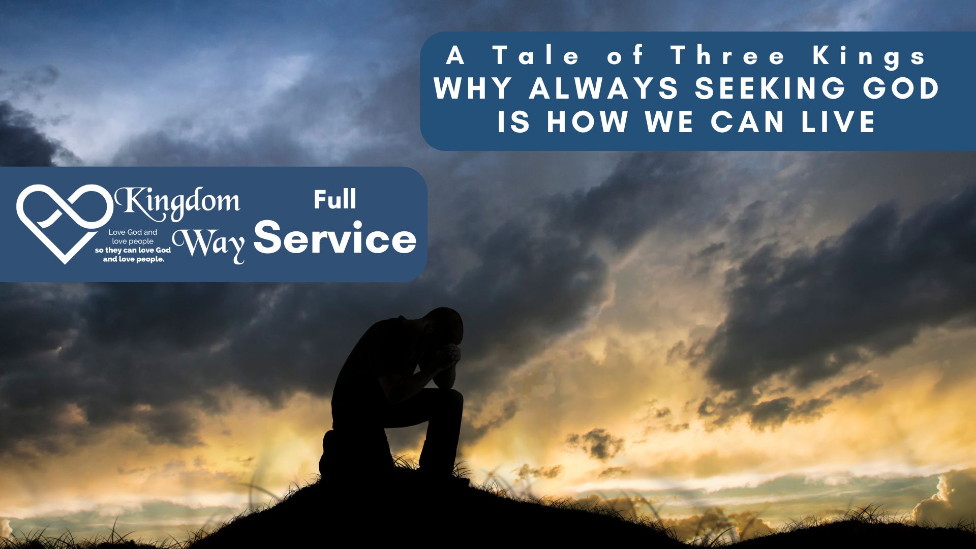 A Tale of Three Kings - Full Service - Kingdom Way