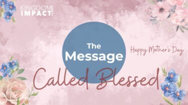 Message_2_Kingdom-Impact-Mothers-Day